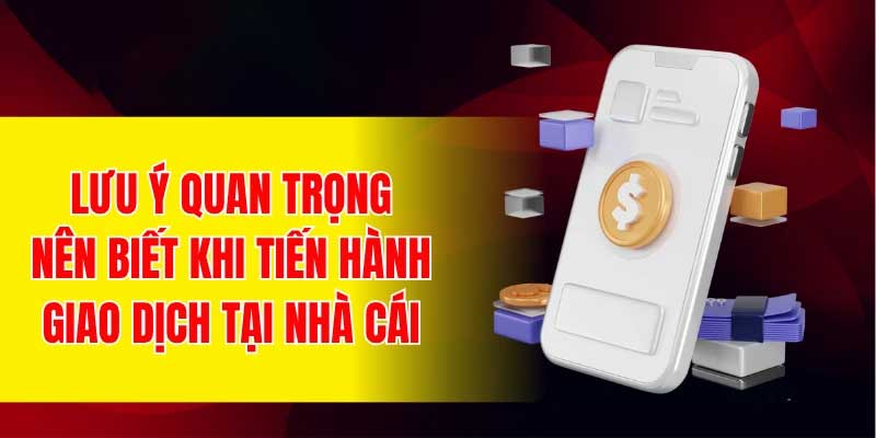 Một vài lưu ý khi tiến hành nạp tiền Rs88